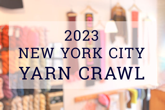 2023 New York City Yarn Crawl
