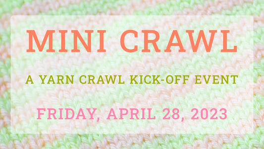 Mini Yarn Crawl!
