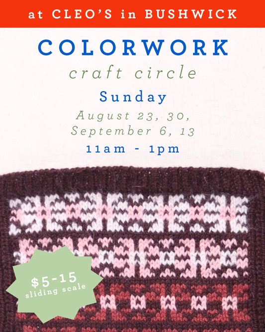 Colorwork Craft Circle @ Cleo's in Bushwick