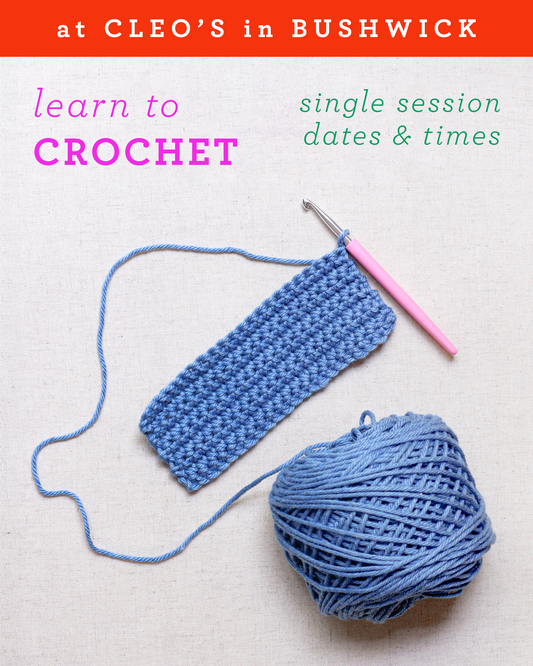 Learn to Crochet @ Cleo's in Bushwick